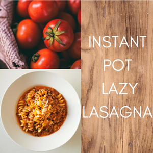 Instant Pot Lazy Lasagna